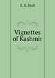 Vignettes of Kashmir, E. G. Hull 