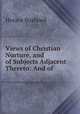 Views of Christian Nurture, and of Subjects Adjacent Thereto: And of ., Horace Bushnell 