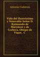Vida del Ilustrissimo y Venerable Seor D. Raimundo de Marymon y de Corbera, Obispo de Vique,& C ., Antonio Codorniu 