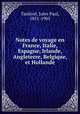 Notes de voyage en France, Italie, Espagne, Irlande, Angleterre, Belgique, et Hollande, Tardivel, Jules Paul, 1851-1905 