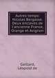 Autres temps: Nicolas Bergasse. Deux enclaves de l`ancienne France, Orange et Avignon, 