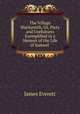 The Village Blacksmith, Or, Piety and Usefulness Exemplified in a Memoir of the Life of Samuel ., James Everett 