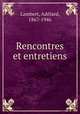 Rencontres et entretiens, 