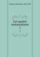 Les quatre restaurations. 1, Dumas, Alexandre, 1824-1895 