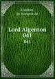 Lord Algernon. 041, Foudras, le marquis de 