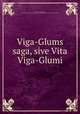 Viga-Glums saga, sive Vita Viga-Glumi, 
