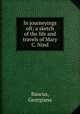 In journeyings oft; a sketch of the life and travels of Mary C. Nind, Baucus, Georgiana 