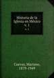 Historia de la Iglesia en Mxico. v. 1, Cuevas, Mariano, 1879-1949 