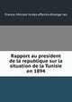 Rapport au president de la republique sur la situation de la Tunisie en 1894, 