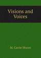 Visions and Voices, M. Carrie Moore 