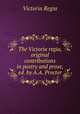 The Victoria regia, original contributions in poetry and prose, ed. by A.A. Procter, Victoria Regia 