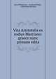 Vita Aristotelis ex codice Marciano: graece nunc primum edita, John Philoponus , Leonhard Robbe , Ammonius Hermiae 