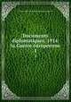 Documents diplomatiques, 1914: la Guerre europeenne. 1, 