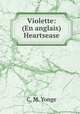 Violette: (En anglais) Heartsease, C. M. Yonge 