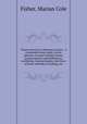 Twenty lessons in domestic science : a condensed home study course, glossary of usual culinary terms, pronunciations and definitions, marketing, food principles, functions of food, methods of cooking, etc., Fisher, Marian Cole 