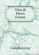 Vita di Piero Cironi, Ludmilla Assing 
