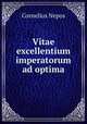 Vitae excellentium imperatorum ad optima, Cornelius Nepos 