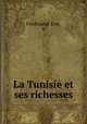 La Tunisie et ses richesses, Ferdinand-Lop, S 