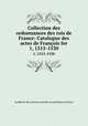Collection des ordonnances des rois de France: Catalogue des actes de Franois Ier. 1, 1515-1530, 