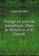 Voyage au pays du hatschisch. Illus. de Mouillon et El Geardi, Jacolliot Louis 