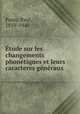tude sur les changements phontiques et leurs caracteres gnraux, Passy, Paul, 1859-1940 