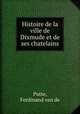 Histoire de la ville de Dixmude et de ses chatelains, Putte, Ferdinand van de 
