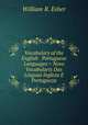 Vocabulary of the English & Portuguese Languages = Novo Vocabularis Das Linguas Ingleza E Portugueza, William R. Esher 