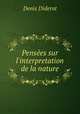 Penses sur l`interpretation de la nature, Denis Diderot 