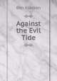 Against the Evil Tide, Ben Klassen 