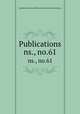 Publications. ns., no.61, Camden Society,Royal Historical Society (Great Britain) cn 