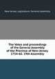 The Votes and proceedings of the General Assembly of the Province of New-Jersey. 1754-60. 19th Assembly., New Jersey. Legislature. General Assembly 