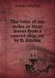 The voice of our exiles or Stray leaves from a convict ship, ed. by D. Ritchie, Daniel Ritchie 