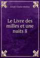 Le Livre des milles et une nuits 8, Joseph-Charles Mardrus 