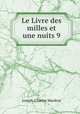 Le Livre des milles et une nuits 9, Joseph-Charles Mardrus 