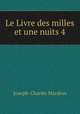 Le Livre des milles et une nuits 4, Joseph-Charles Mardrus 