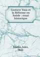 Gustave Vasa et la Rforme en Sude : essai historique, Martin, Jules, 1844- 