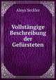 Vollstngige Beschreibung der Gefrsteten., Aloys Seckler 