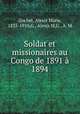 Soldat et missionaires au Congo de 1891 1894, Gochet, Alexis Marie, 1835-1910,G., Alexis M,G., A. M 