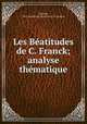 Les Batitudes de C. Franck; analyse thmatique, 