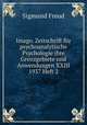 Imago. Zeitschrift fr psychoanalytische Psychologie ihre Grenzgebiete und Anwendungen XXIII 1937 Heft 2, Sigmund Freud 