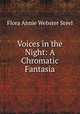 Voices in the Night: A Chromatic Fantasia, Flora Annie Webster Steel 