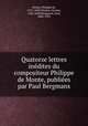 Quatorze lettres indites du compositeur Philippe de Monte, publies par Paul Bergmans, Monte, Philippe de, 1521-1603,Clusius, Carolus, 1526-1609,Bergmans, Paul, 1868-1935 