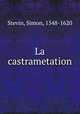 La castrametation, Stevin, Simon, 1548-1620 