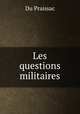 Les questions militaires, Du Praissac 