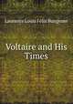Voltaire and His Times, 