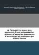 Le Portugal il y a cent ans; souvenirs d`une ambassadrice. Annots d`apres les documents d`archives et les mmoires par Albert Savine, 