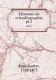 lments de cristallographie. pt.2, Rose, Gustav, 1798-1873 