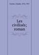 Les civiliss; roman, 
