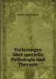 Vorlesungen ber specielle Pathologie und Therapie, Johann von Oppolzer 