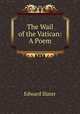 The Wail of the Vatican: A Poem, Edward Slater 